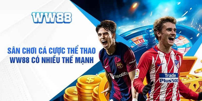 Thể thao là chuyên mục phát triển mạnh tại WW88